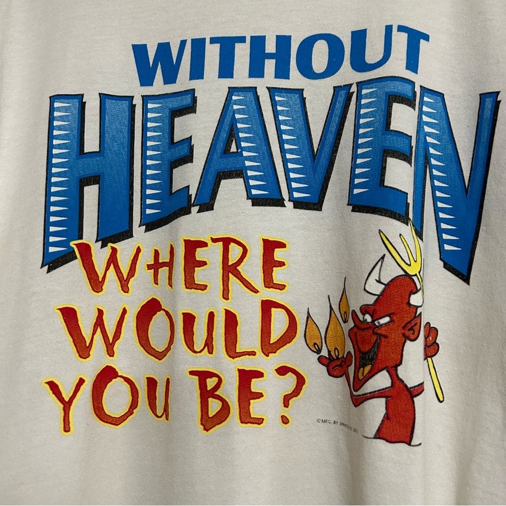Vintage Graphic Tee Without Heaven Where Would You Be Devil Unisex